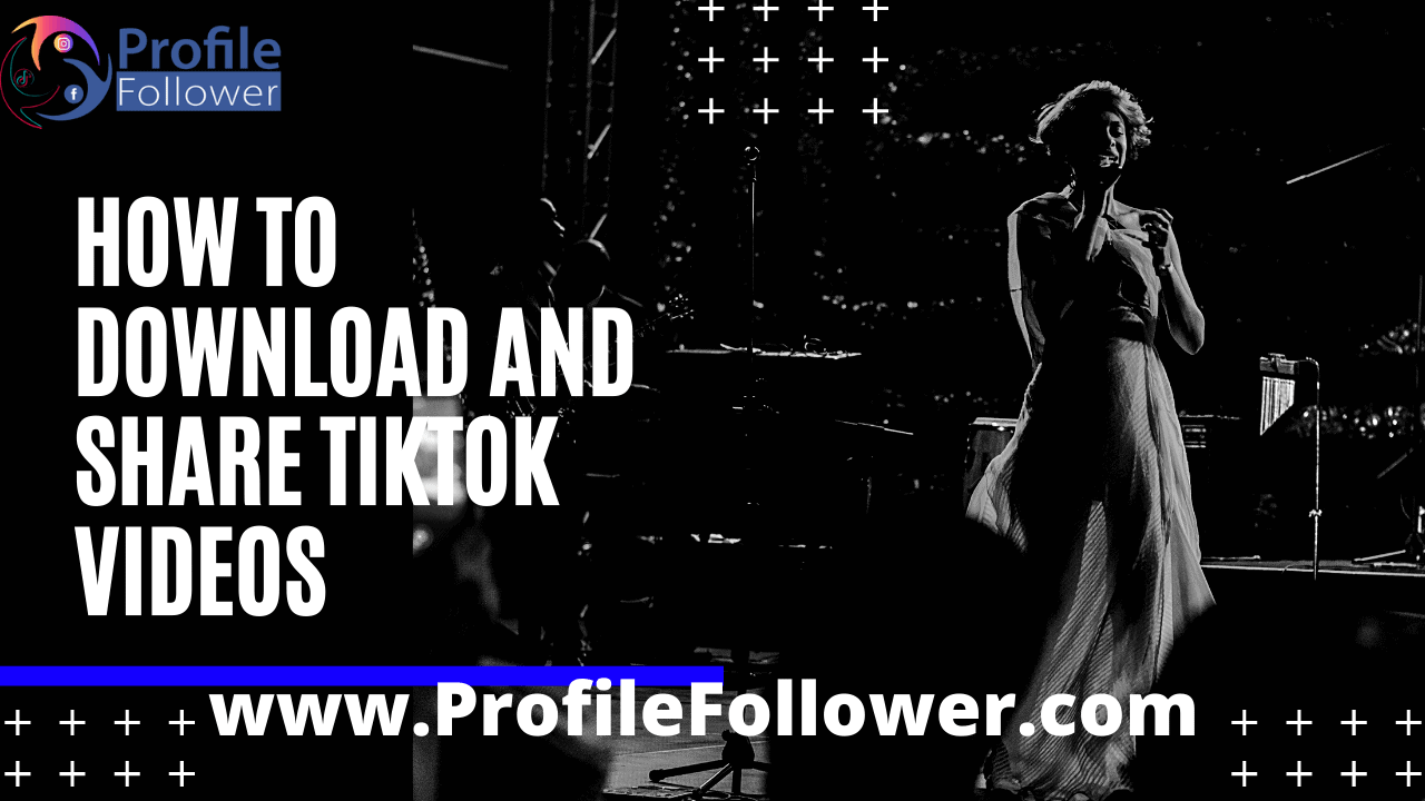 How to download and share tiktok videos
