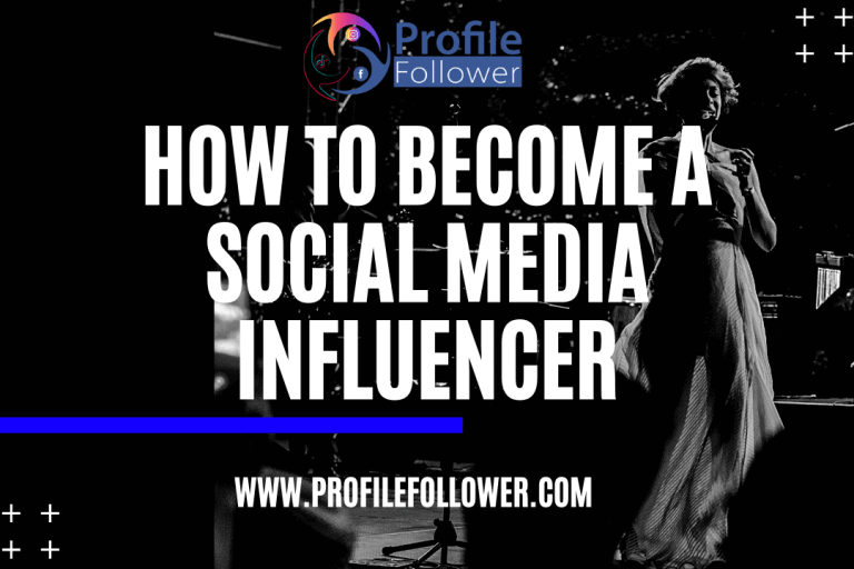 How To Become A Social Media Influencer
