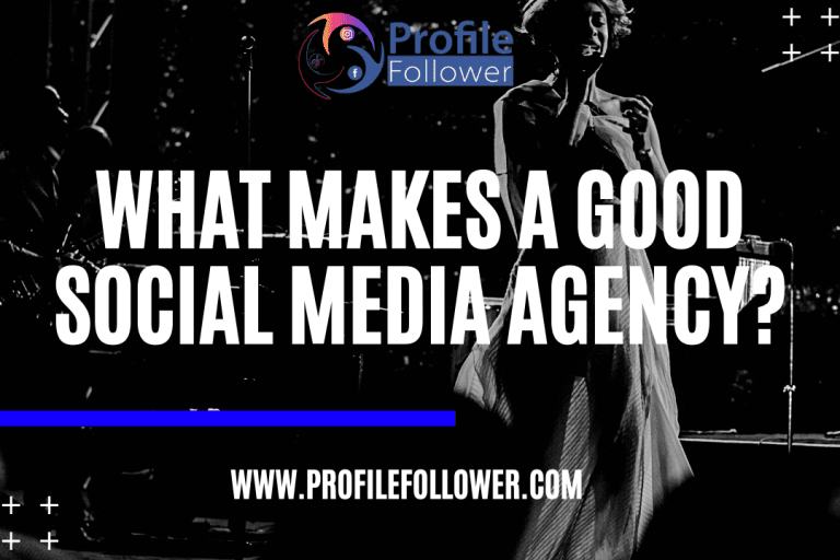 What makes a good Social Media Agency