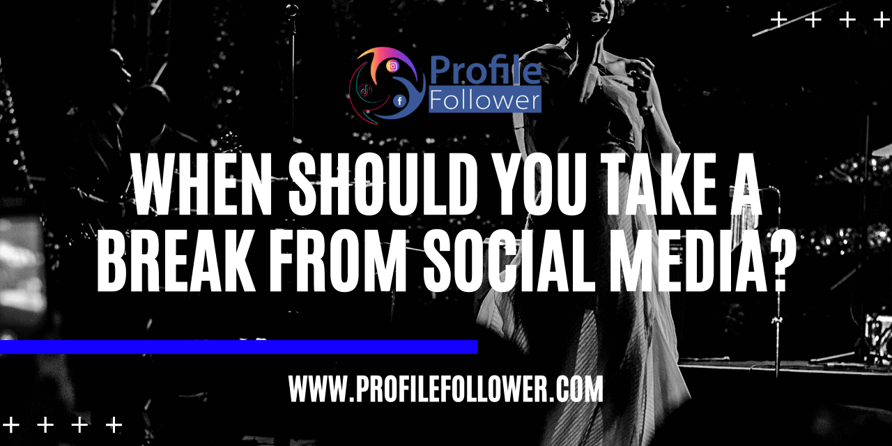 When Should You Take A Break From Social Media When Should You Take A Break From Social Media