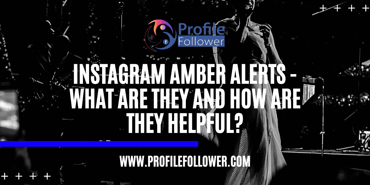 Instagram Amber Alerts What Are They And How Are They Helpful Instagram Amber Alerts What Are They And How Are They Helpful
