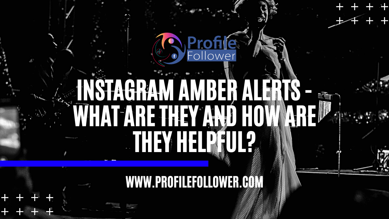 Instagram Amber Alerts What Are They And How Are They Helpful Instagram Amber Alerts What Are They And How Are They Helpful