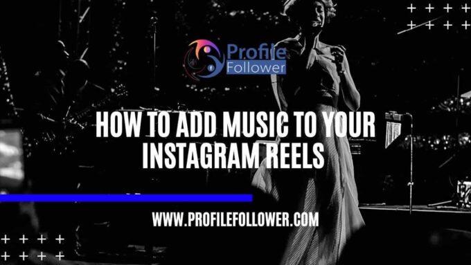 How To Add Music To Your Instagram Reels