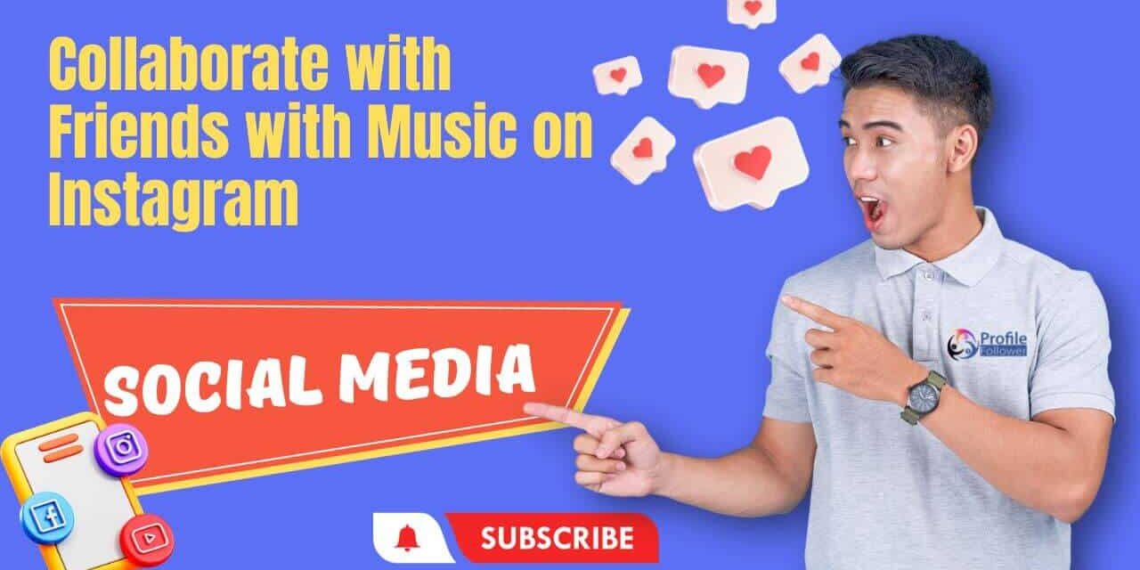 Collaborate with Friends with Music on Instagram Collaborate with Friends with Music on Instagram